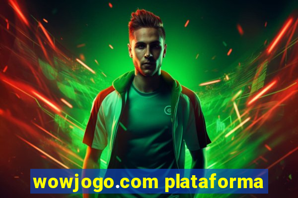 wowjogo.com plataforma